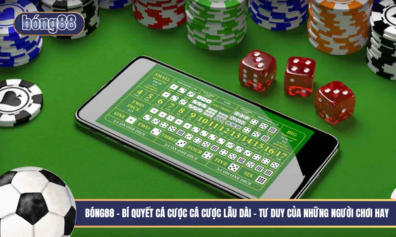 Ảnh bìa bí quyết cá cược lâu dài và chiến lược bền vững - Tư duy của những người chơi hay