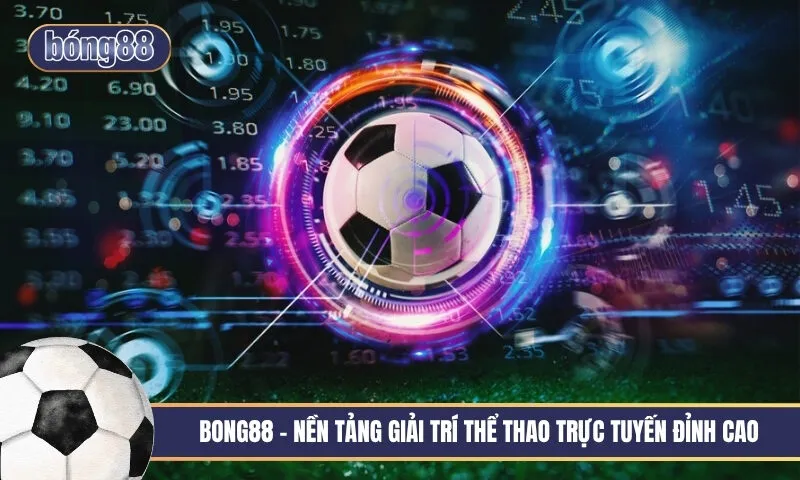 Bong88 vốn là một trong những nhà cái dày dặn kinh nghiệm