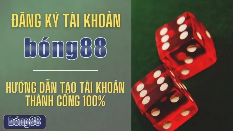 Quy trình đăng ký Bong88 chi tiết hướng dẫn cho người mới