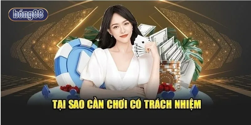 Tại sao cần tuân thủ chính sách chơi có trách nhiệm tại nhà cái?